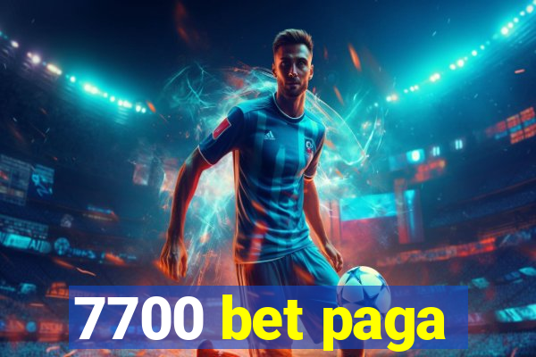 7700 bet paga